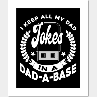 I Keep All My Dad Jokes In A Dad-A-Base Family Funny Posters and Art